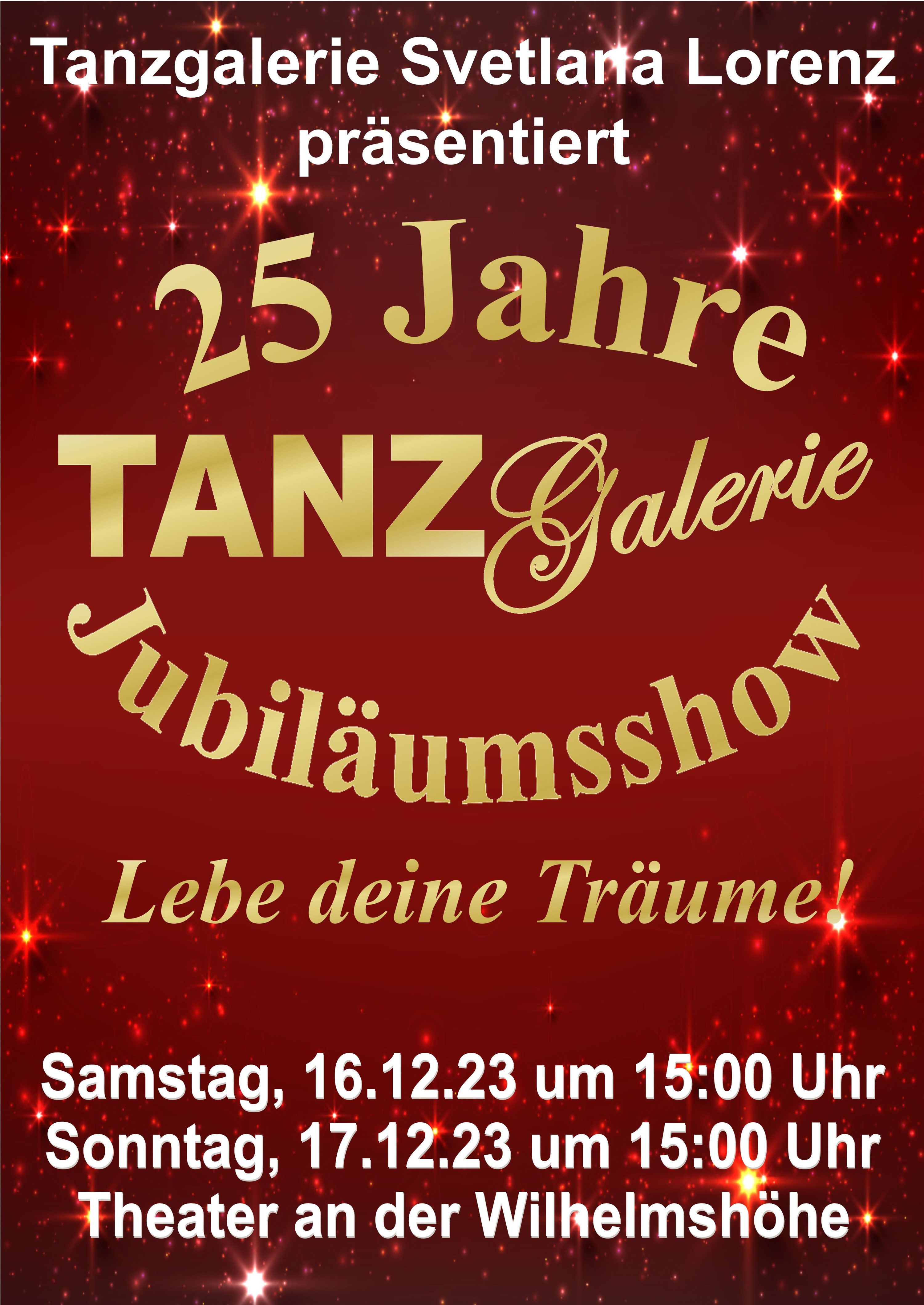Plakat zur Jubiläumsshow „25 Jahre Tanzgalerie: Lebe deine Träume!“